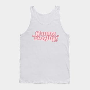 Trauma Bonding Tank Top